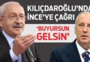 Kılıçdaroğlu’ndan İnce’ye Çağrı