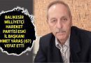 Ahmet Yaraş Hayatını Kaybetti