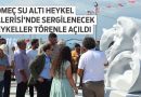 Heykeller Törenle Açıldı