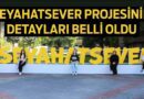 Projenin Detayları Belli Oldu