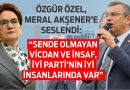 Özgür Özel, Akşener’e Seslendi