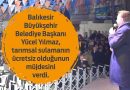 Başkan Yılmaz’dan Çiftçiye Müjde