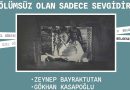 ‘Ölümsüz Olan Sadece Sevgidir’