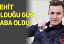 Şehit Olduğu Gün Baba Oldu